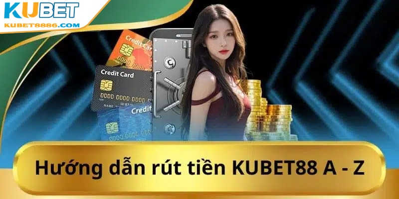 Hướng dẫn chi tiết người mới cách thức để rút tiền từ nhà cái